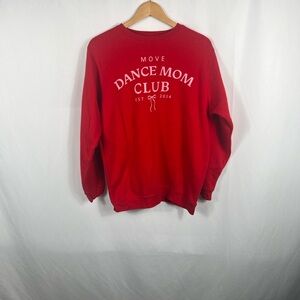 Live and Tell Women’s Dance‎ Mom Club Red Crewneck Sweater Large Long Sleeve